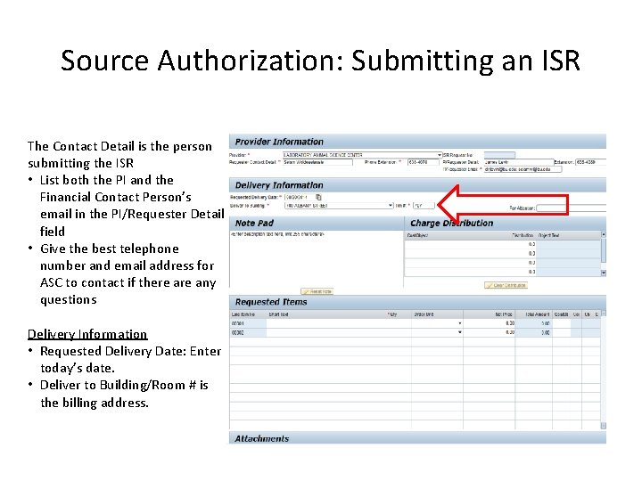 Source Authorization: Submitting an ISR The Contact Detail is the person submitting the ISR