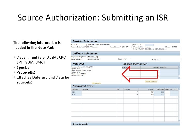 Source Authorization: Submitting an ISR The following information is needed in the Note Pad: