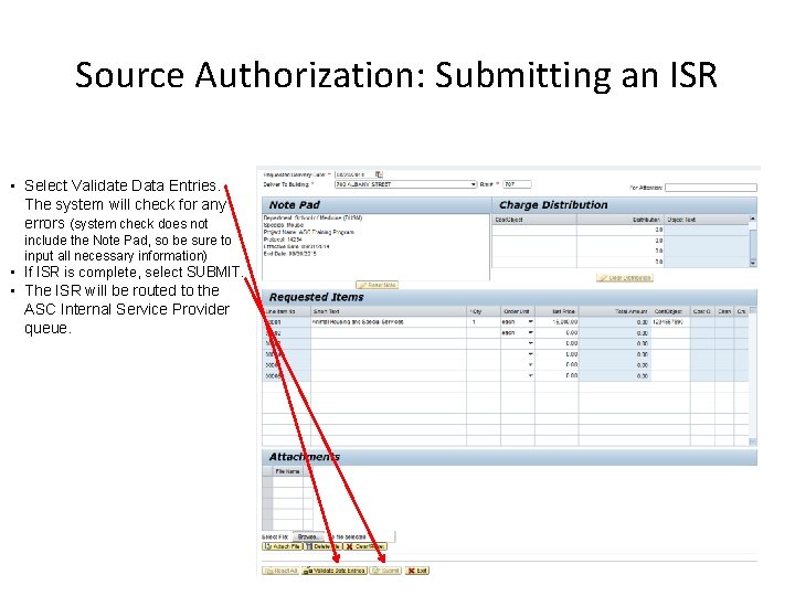 Source Authorization: Submitting an ISR • Select Validate Data Entries. The system will check