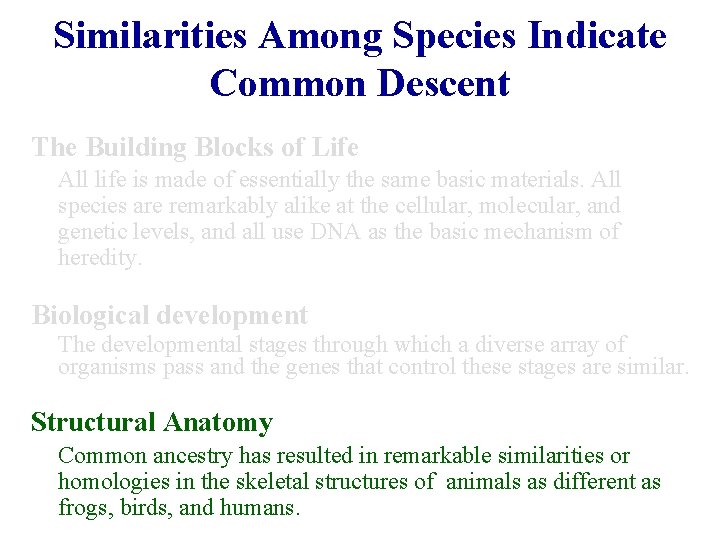 Similarities Among Species Indicate Common Descent The Building Blocks of Life All life is