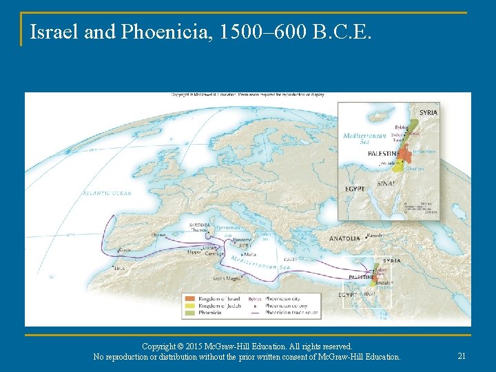 Israel and Phoenicia, 1500– 600 B. C. E. Copyright © 2015 Mc. Graw-Hill Education.