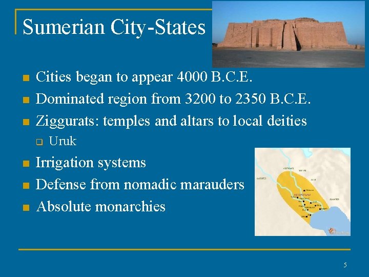 Sumerian City-States n n n Cities began to appear 4000 B. C. E. Dominated