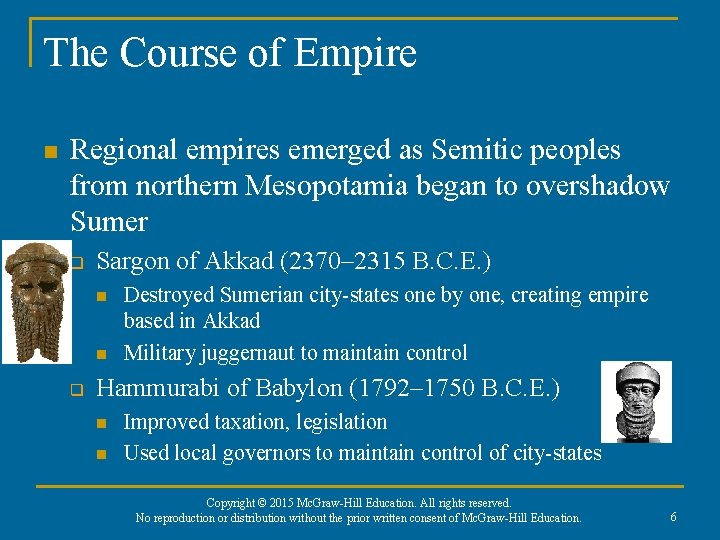 The Course of Empire n Regional empires emerged as Semitic peoples from northern Mesopotamia