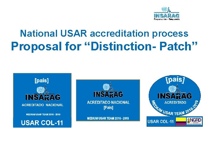 National USAR accreditation process Proposal for “Distinction- Patch” 