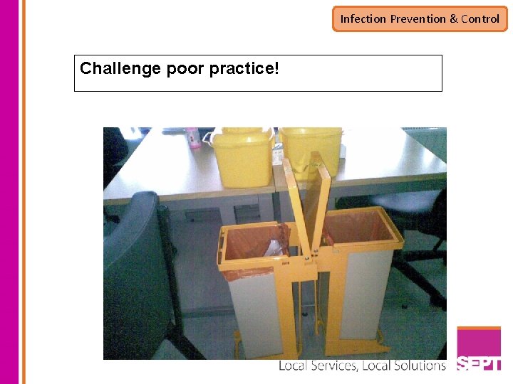 Infection Prevention & Control Challenge poor practice! 