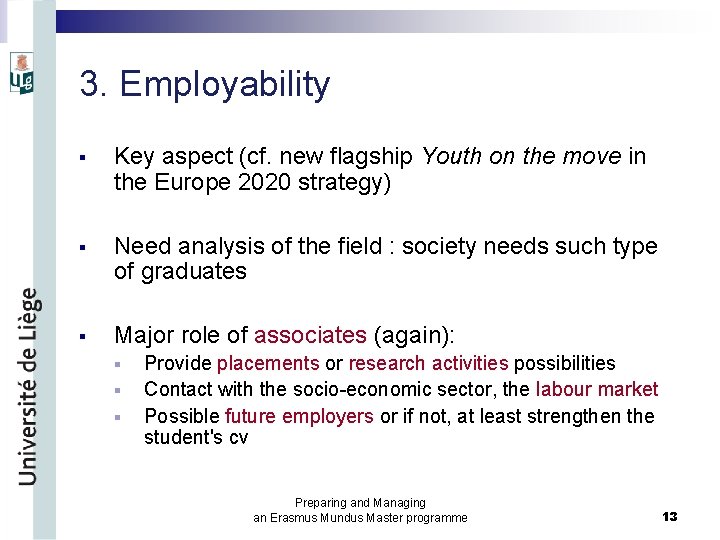 3. Employability § Key aspect (cf. new flagship Youth on the move in the