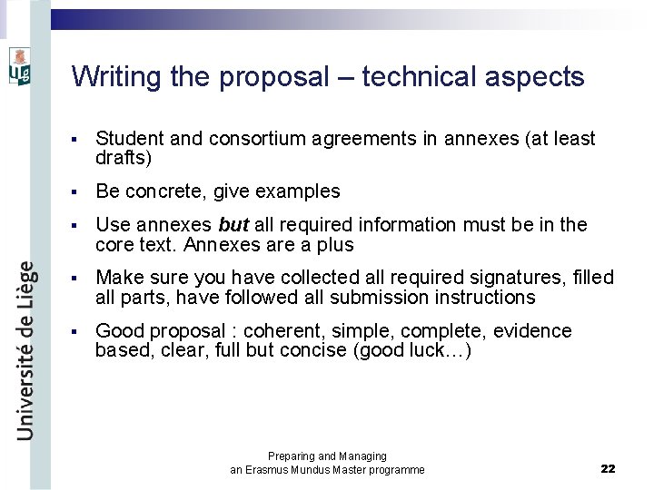 Writing the proposal – technical aspects § Student and consortium agreements in annexes (at