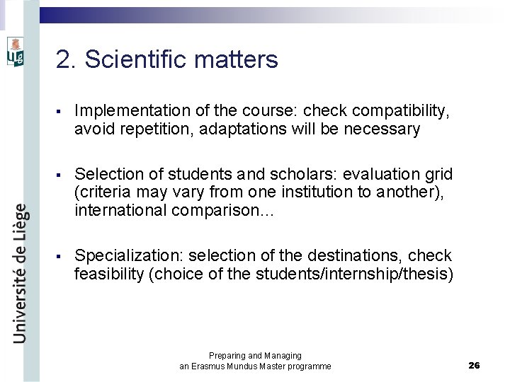 2. Scientific matters § Implementation of the course: check compatibility, avoid repetition, adaptations will