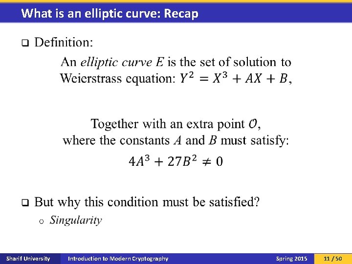 What is an elliptic curve: Recap q Sharif University Introduction to Modern Cryptography Spring