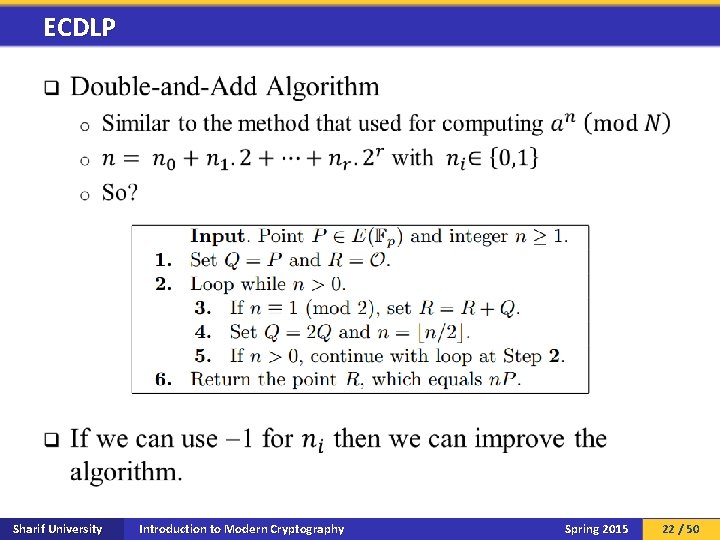 ECDLP q Sharif University Introduction to Modern Cryptography Spring 2015 22 / 50 