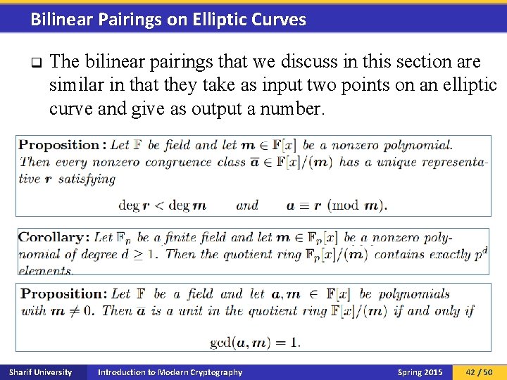 Bilinear Pairings on Elliptic Curves q The bilinear pairings that we discuss in this