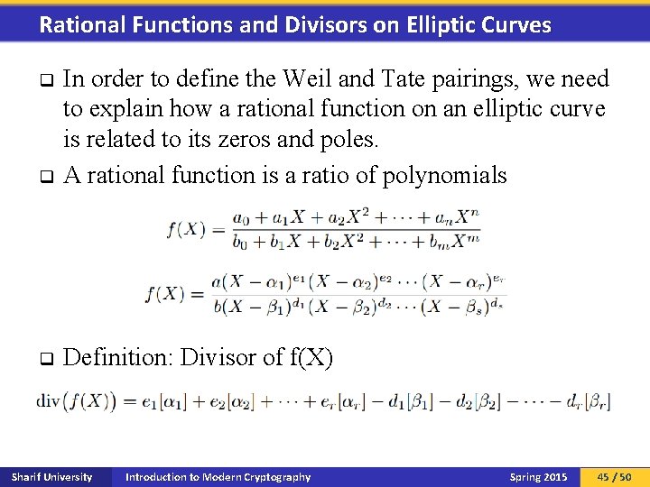 Rational Functions and Divisors on Elliptic Curves q In order to define the Weil
