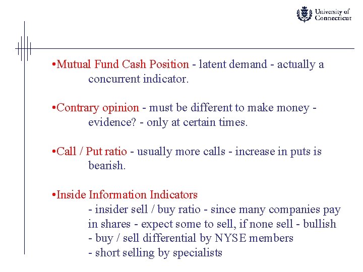  • Mutual Fund Cash Position - latent demand - actually a concurrent indicator.