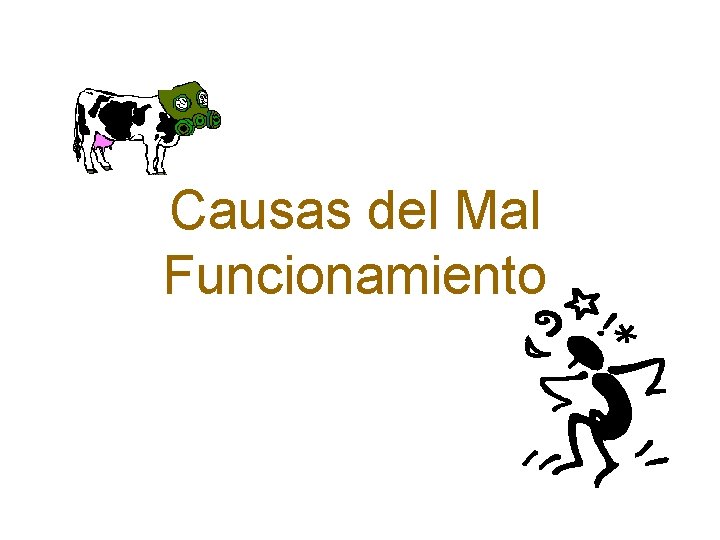 Causas del Mal Funcionamiento 