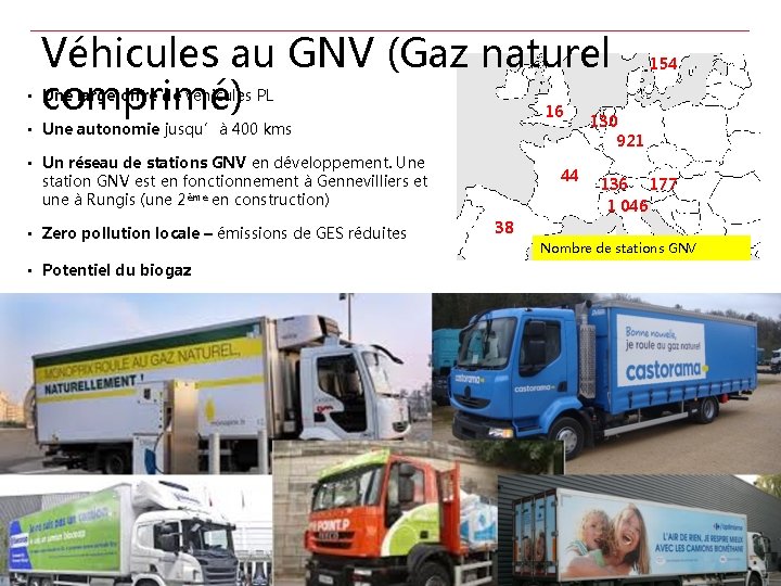 Véhicules au GNV (Gaz naturel • comprimé) Une large offre de véhicules PL 16