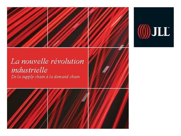 La nouvelle révolution industrielle De la supply chain à la demand chain La nouvelle La nouvelle révolution industrielle De la supply chain à la demand chain La nouvelle