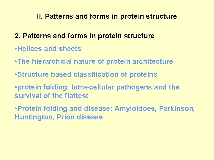 II. Patterns and forms in protein structure 2. Patterns and forms in protein structure