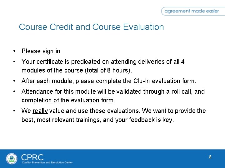 Course Credit and Course Evaluation • Please sign in • Your certificate is predicated