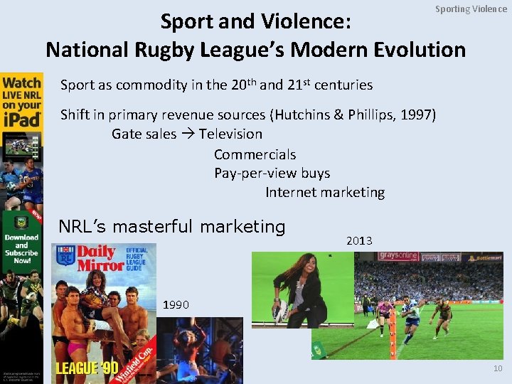 Sporting Violence Sport and Violence: National Rugby League’s Modern Evolution Sport as commodity in