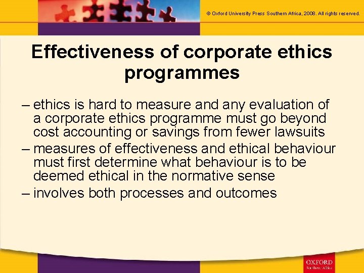 © Oxford University Press Southern Africa, 2008. All rights reserved. Effectiveness of corporate ethics