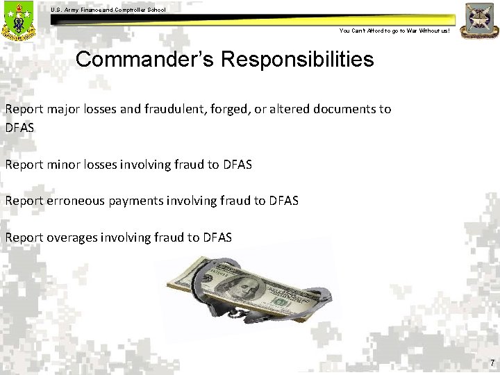 U. S. Army Finance and Comptroller School You Can’t Afford to go to War U. S. Army Finance and Comptroller School You Can’t Afford to go to War