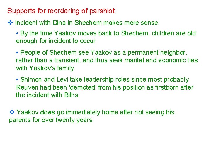 Supports for reordering of parshiot: v Incident with Dina in Shechem makes more sense: Supports for reordering of parshiot: v Incident with Dina in Shechem makes more sense: