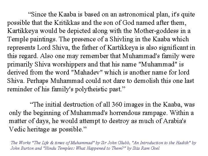 “Since the Kaaba is based on an astronomical plan, it's quite possible that the