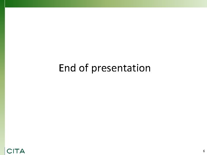 End of presentation 6 