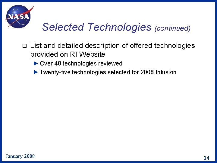 Selected Technologies (continued) q List and detailed description of offered technologies provided on RI