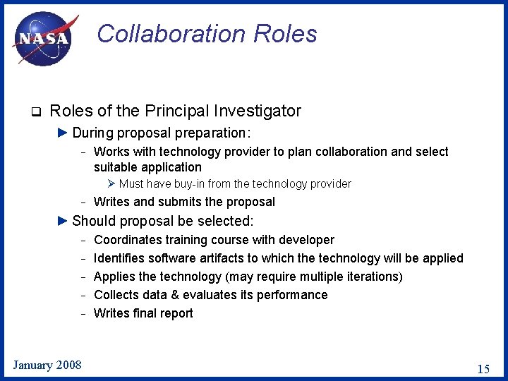 Collaboration Roles q Roles of the Principal Investigator ► During proposal preparation: − Works