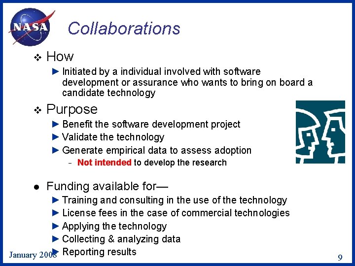 Collaborations v How ► Initiated by a individual involved with software development or assurance