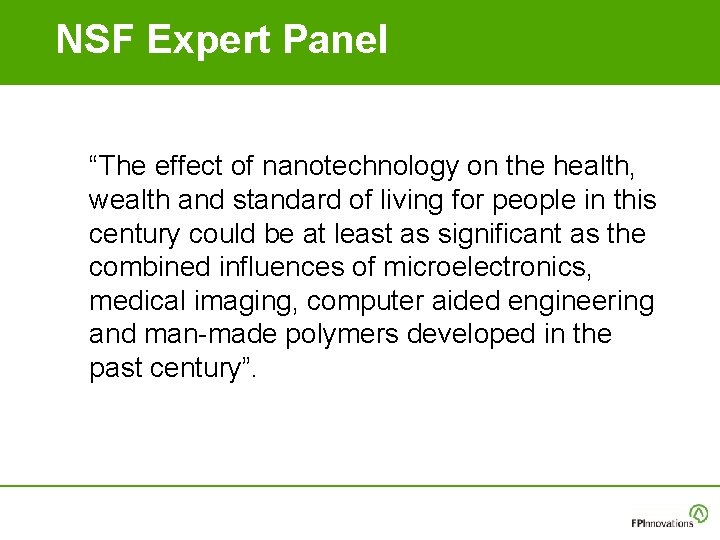 NSF Expert Panel “The effect of nanotechnology on the health, wealth and standard of NSF Expert Panel “The effect of nanotechnology on the health, wealth and standard of