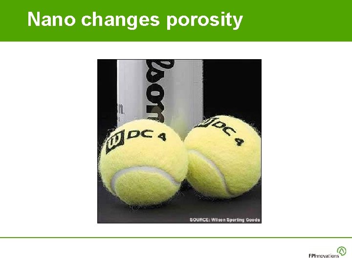 Nano changes porosity Nano changes porosity