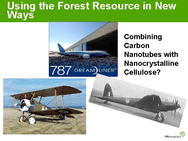 Using the Forest Resource in New Ways Combining Carbon Nanotubes with Nanocrystalline Cellulose? Using the Forest Resource in New Ways Combining Carbon Nanotubes with Nanocrystalline Cellulose?