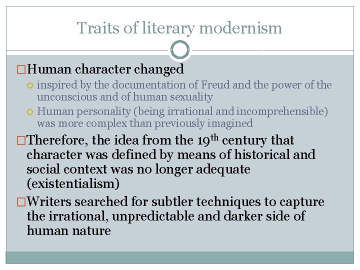 Traits of literary modernism �Human character changed inspired by the documentation of Freud and