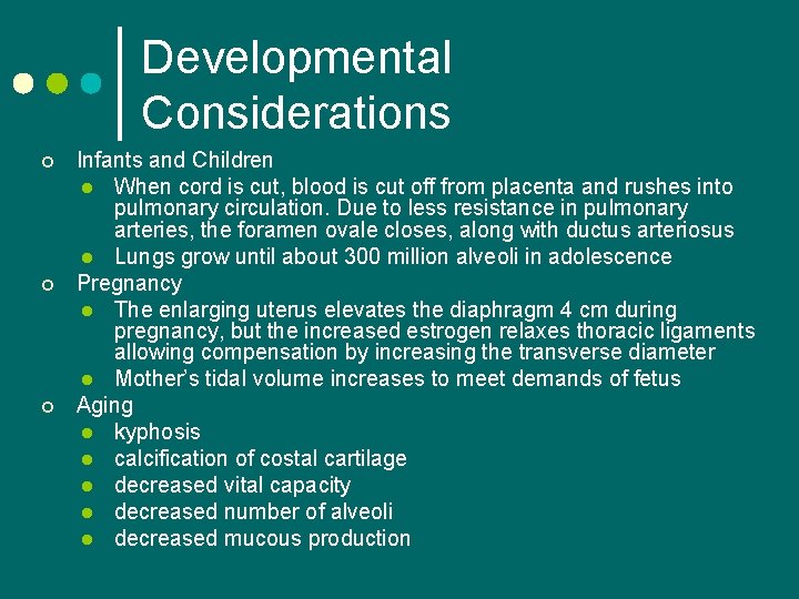 Developmental Considerations ¢ ¢ ¢ Infants and Children l When cord is cut, blood