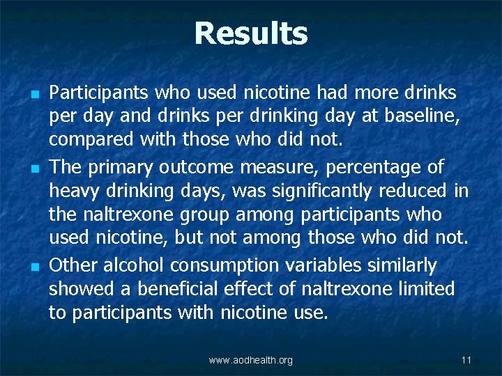 Results n n n Participants who used nicotine had more drinks per day and