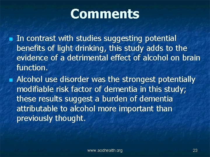 Comments n n In contrast with studies suggesting potential benefits of light drinking, this