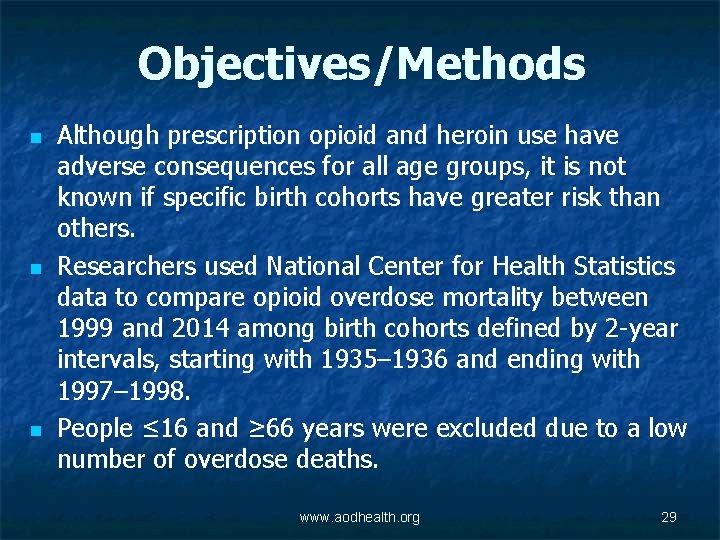 Objectives/Methods n n n Although prescription opioid and heroin use have adverse consequences for