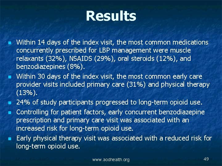 Results n n n Within 14 days of the index visit, the most common