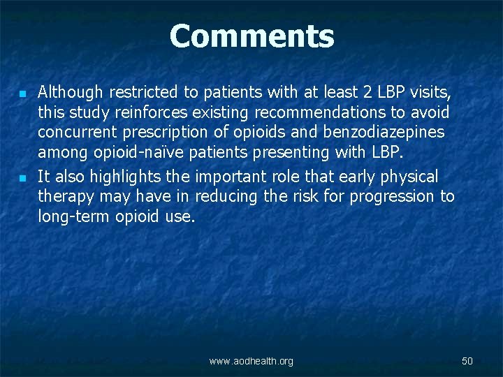 Comments n n Although restricted to patients with at least 2 LBP visits, this