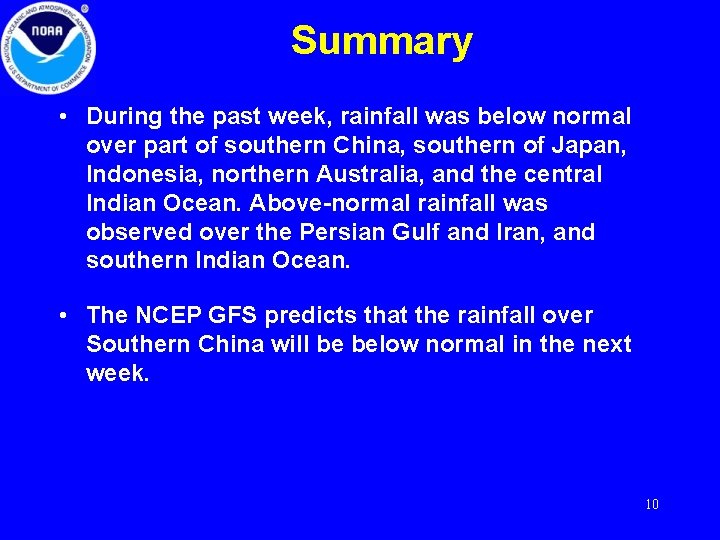 Summary • During the past week, rainfall was below normal over part of southern