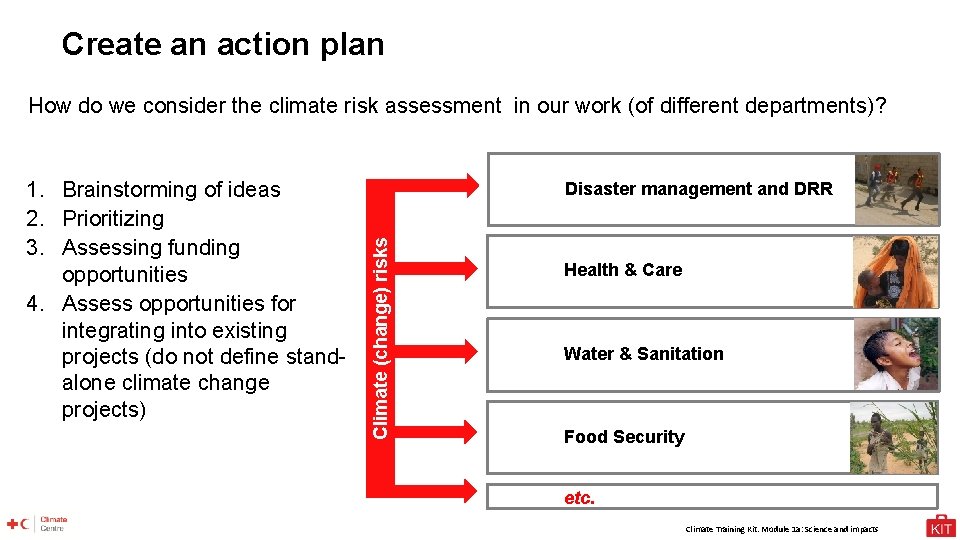 Create an action plan How do we consider the climate risk assessment in our