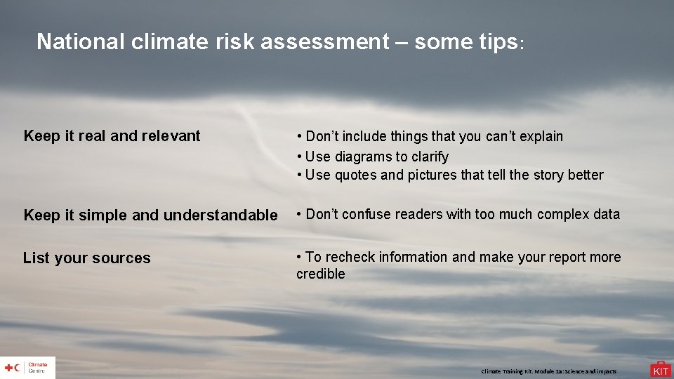 National climate risk assessment – some tips: Keep it real and relevant • Don’t