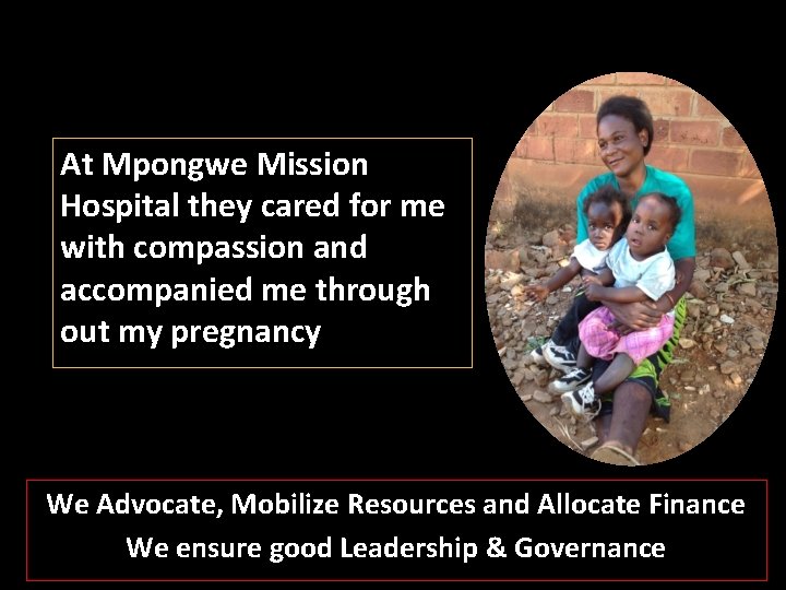 At Mpongwe Mission Hospital they cared for me with compassion and accompanied me through