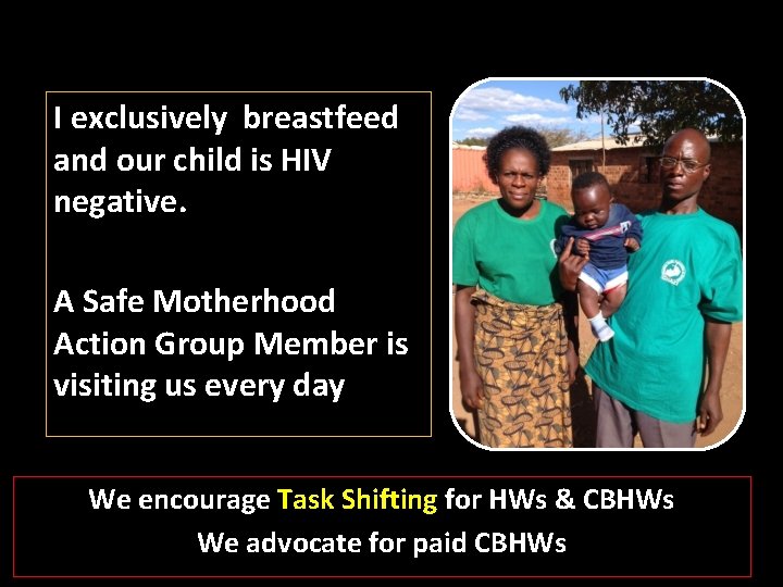 I exclusively breastfeed and our child is HIV negative. A Safe Motherhood Action Group
