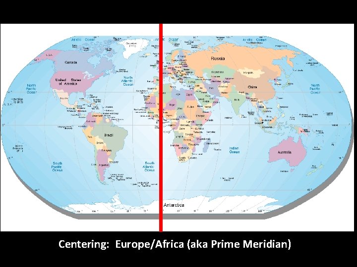 Centering: Europe/Africa (aka Prime Meridian) 