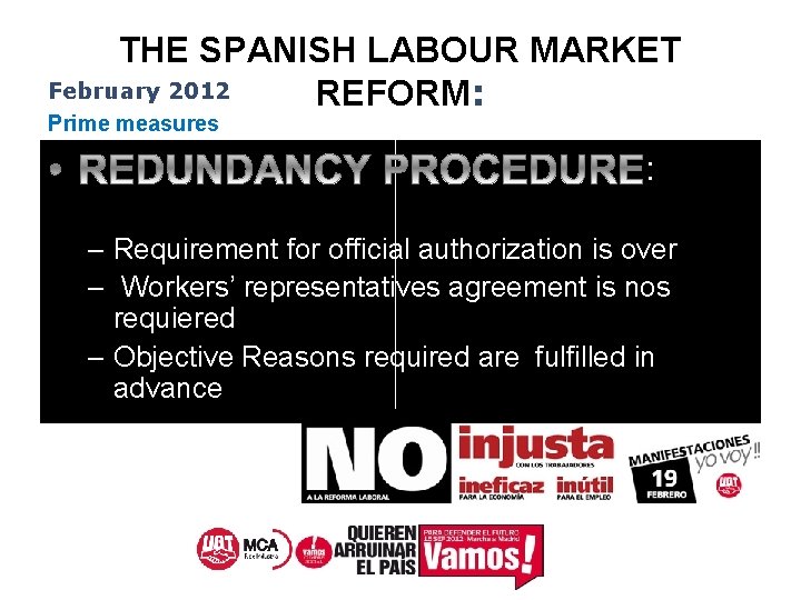 THE SPANISH LABOUR MARKET February 2012 REFORM: Prime measures : – Requirement for official