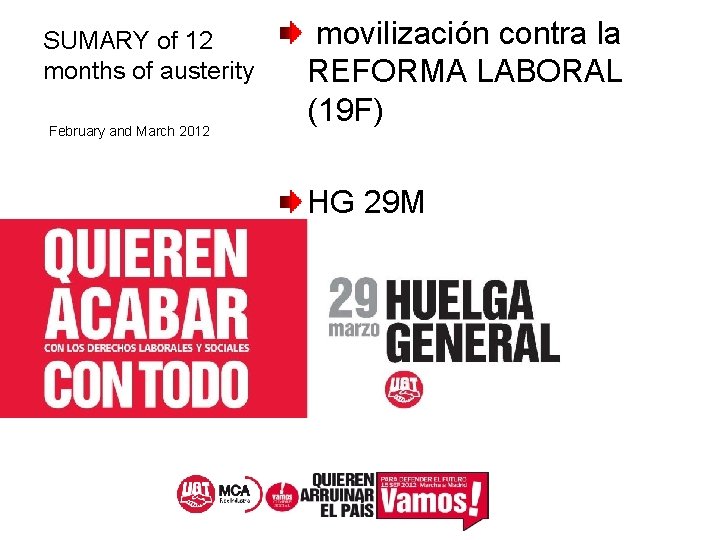 SUMARY of 12 months of austerity February and March 2012 movilización contra la REFORMA