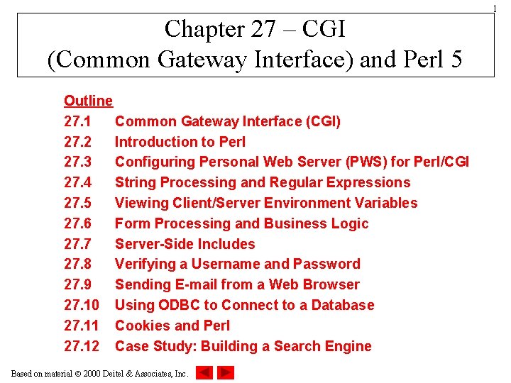 Chapter 27 – CGI (Common Gateway Interface) and Perl 5 Outline 27. 1 Common Chapter 27 – CGI (Common Gateway Interface) and Perl 5 Outline 27. 1 Common